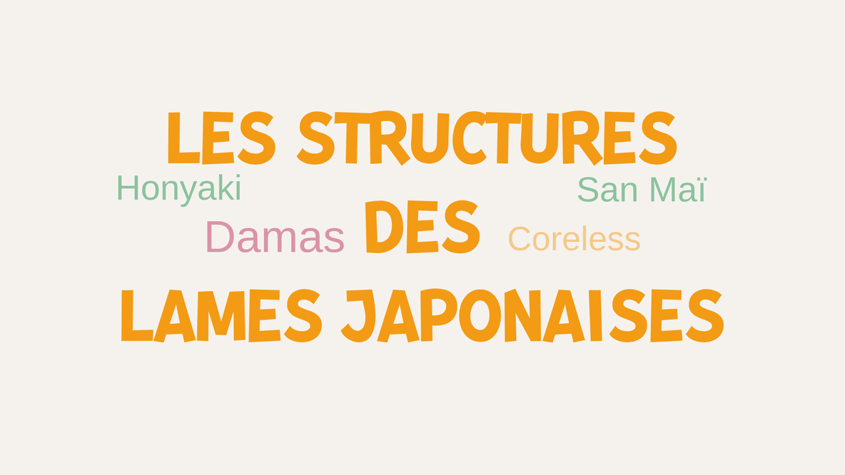 Couteaux japonais : les diverses structures des lames